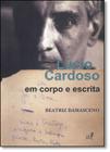 Lúcio Cardoso: em Corpo e Escrita