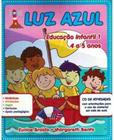 Luz Azul Educação Infantil - 4 A 5 Anos