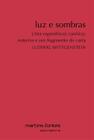 Luz e sombras - MARTINS MARTINS FONTES