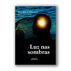 Luz nas Sombras