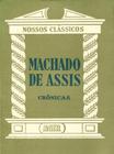 Machado de Assis - Crônicas - Agir