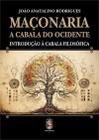 Maçonaria - A Cabala do Ocidente - Introdução à Cabala Filosófica Sortido