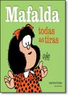 Mafalda Todas as Tiras - MARTINS FONTES - MARTINS EDITORA