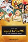 Magia e capitalismo: um estudo antropologico da publicidade