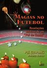 Magias no futebol - revelacoes ineditas de um  pai de santo - ICONE