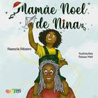 Mamãe Noel de Nina - Metanoia editora