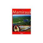 Mamiraua: reserva de desenvolvimento sustentavel