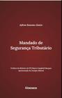 Mandado de Segurança Tributário - 01Ed/23 Sortido