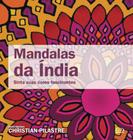 Mandalas da India - Sinta Suas Cores Fascinantes - VERGARA E RIBA - CARAPICUIBA