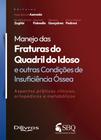 Manejo das fraturas do quadril do idoso - Di Livros Editora Ltda-sp