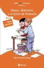 Manu, Detective, Y El Terror De Primaria