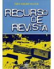 Manual Completo sobre Recurso de Revista - Fabio Goulart Villela