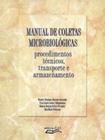 Manual de coletas microbiologicas - procedimentos tecnicos, transporte e - EDUEL - CAMPUS UNIVERSITÁRIO