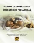 Manual de Condutas em Emergências Pediátricas - Editora Aguia Dourada Ltda