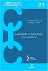 Manual de criminologia sociopolítica: coleção pensamento criminológico nº23