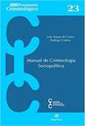 Manual de criminologia sociopolítica: coleção pensamento criminológico nº23