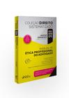 MANUAL DE ÉTICA PROFISSIONAL DO ADVOGADO - COLEÇÃO DIREITO SISTEMATIZADO - 2ª ED - 2018 - Foco