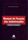 Manual De Fixacao Das Indenizacoes - Direito E Processo