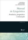 Manual de Linguística: Semântica, Pragmática e Enunciação