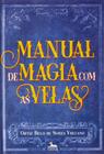 Manual de Magia Com as Velas - ANUBIS EDITORES