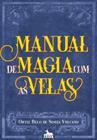 Manual de magia com as velas - AQUAROLI BOOKS