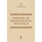Manual de Metodologia Dialética ( Louis Lavelle ) - Eleia