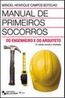 Manual de primeiros socorros do engenheiro e do arquiteto - vol. 1