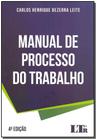 Manual de Processo do Trabalho - 04Ed/19 - LTR EDITORA