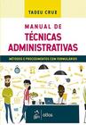 Manual de Técnicas Administrativas. Métodos e Procedimentos com Formulários