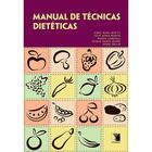 Manual de tecnicas dieteticas - YENDIS EDITORA