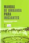 Manual de Umbanda Para Iniciantes