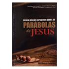 Manual Expositivo Sobre As Parábolas De Jesus - Matheus Soares