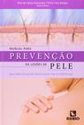 Manual para Prevencao de Lesoes de Pele: Recomendacoes Baseadas em Evidenci - LIVRARIA E EDITORA RUBIO LTDA