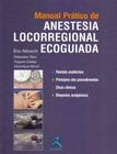 Manual Prático de Anestesia Locorregional Ecoguiada