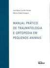 Manual prático de traumatologia e ortopedia em pequenos animais