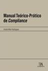 Manual teOrico-prAtico de compliance - LIVRARIA ALMEDINA