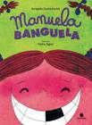 Manuela banguela - 2 ed - SUINARA PARADIDATICO
