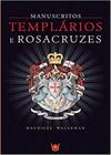 Manuscritos - Templários e Rosa Cruzes - Isis