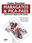 Maragatos e pica-paus - nova edição