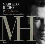 Marcelo Hicho Por Inteiro - Trajetória e Dicas do Artista da Beleza