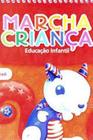 Marcha Criança. : Educação Infantil. Inglês - Volume 2 - SCIPIONE (PARADIDATICOS) - GRUPO SOMOS k12
