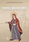 Maria, Nossa Irma, No Caminho Sinodal Da Igreja - SANTUARIO