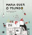 MARIA QUER o MUNDO - Edições Sm (Brasil)