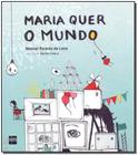 Maria Quer o Mundo, O