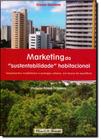 Marketing da Sustentabilidade Habitacional: Lançamentos Imobiliários e Ecologia Urbana em Busca do Equilíbrio