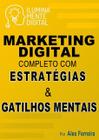 Marketing Digital Completo Com Estratégias E Gatilhos Mentais