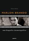 Marlon brando: uma biografia cinematográfica