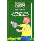 Marquinhos no Lugar-Nenhum Biblioteca - SCIPIONE