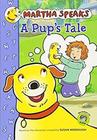 Martha Speaks - A Pup's Tale - Houghton Mifflin Company