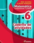 Matemática Compreensão e Pratica 6 - 6ª Edição - Caderno - Moderna